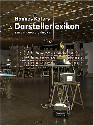 Darstellerlexikon 3.0.1, 2025 - Hannes Katers Darstellerlexikon - Eine Handreichung